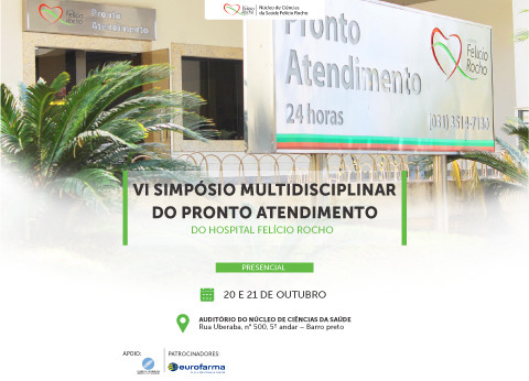 VI Simpósio Multidisciplinar do Pronto Atendimento do Hospital Felício Rocho