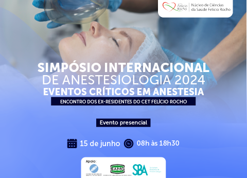 Simpósio Internacional de Anestesiologia 2024 - Encontro dos Ex-Residentes
